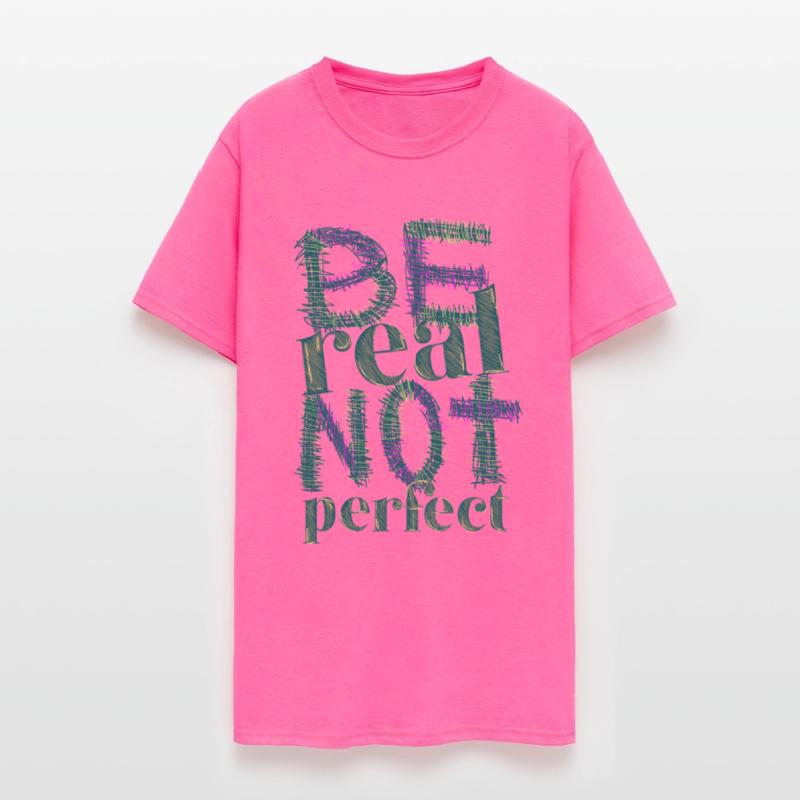 be real not perfect