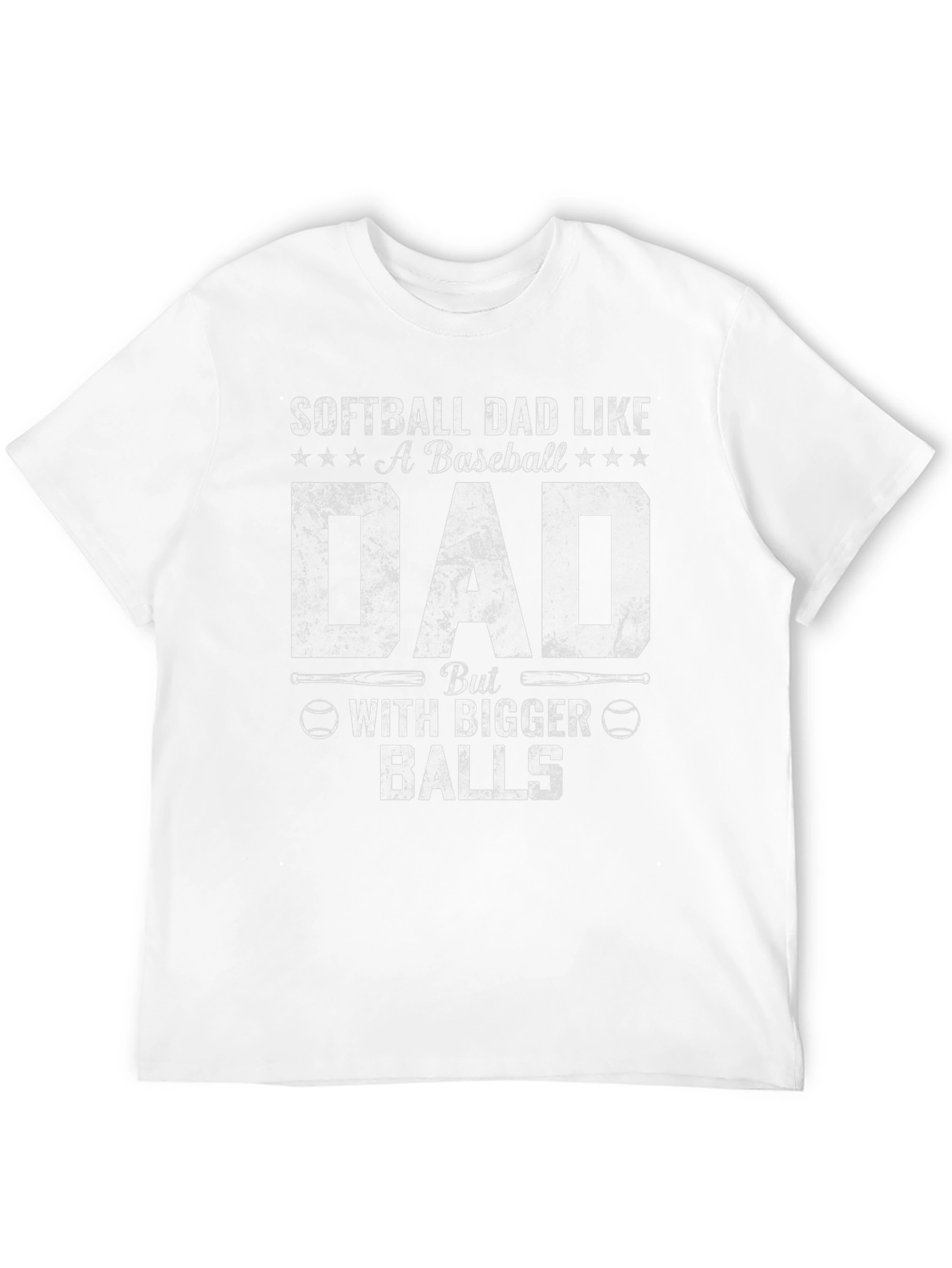 Softball Dad T-Shirt - Bigger Balls Funny Tee