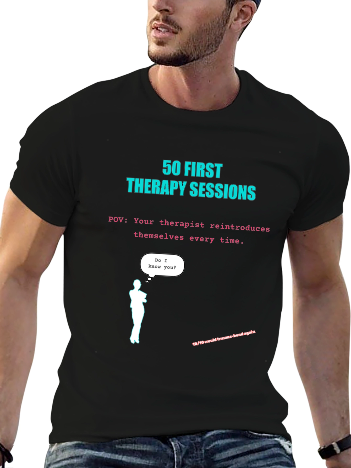 50 First Therapy Sessions T-Shirt