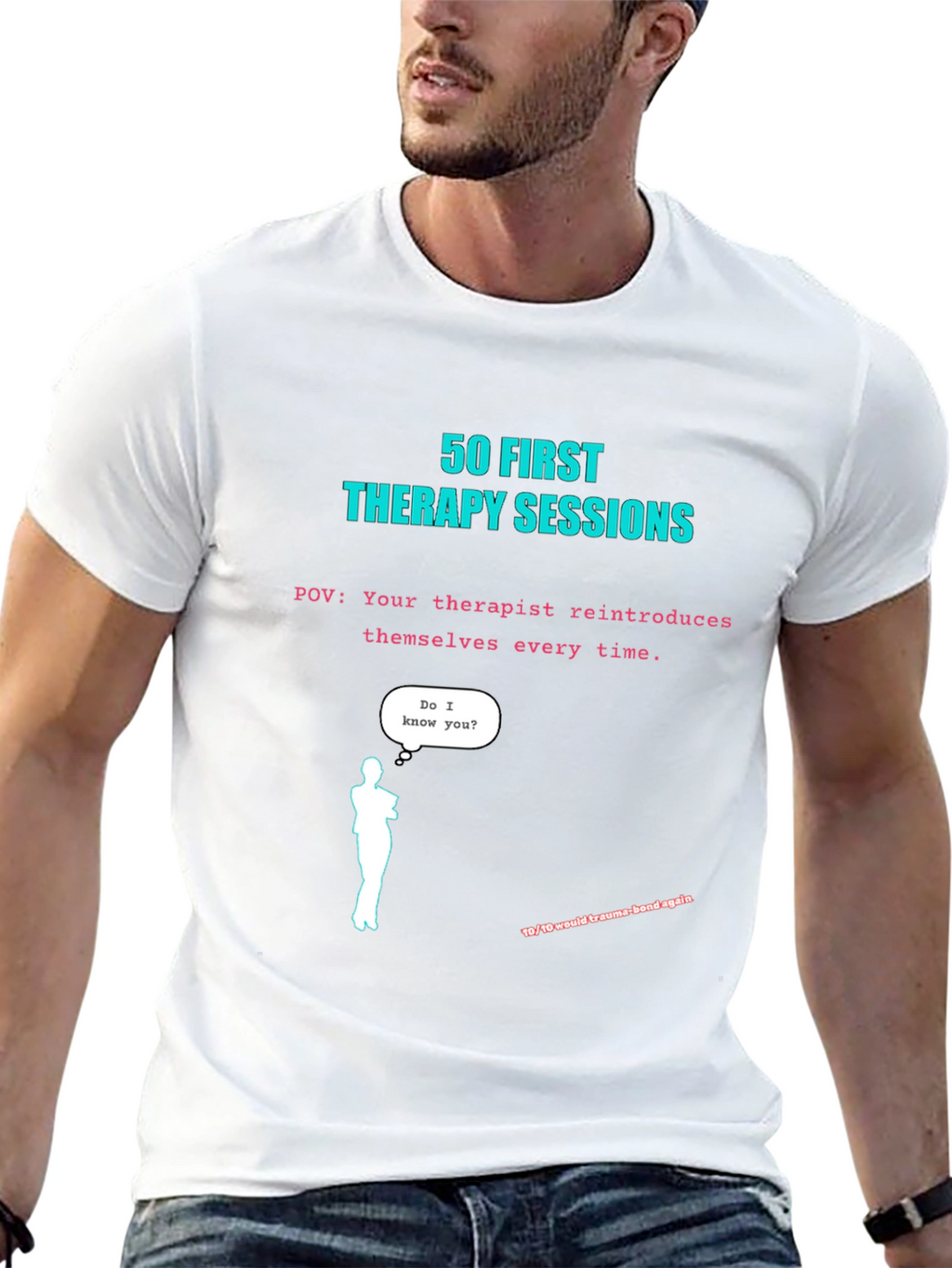50 First Therapy Sessions T-Shirt