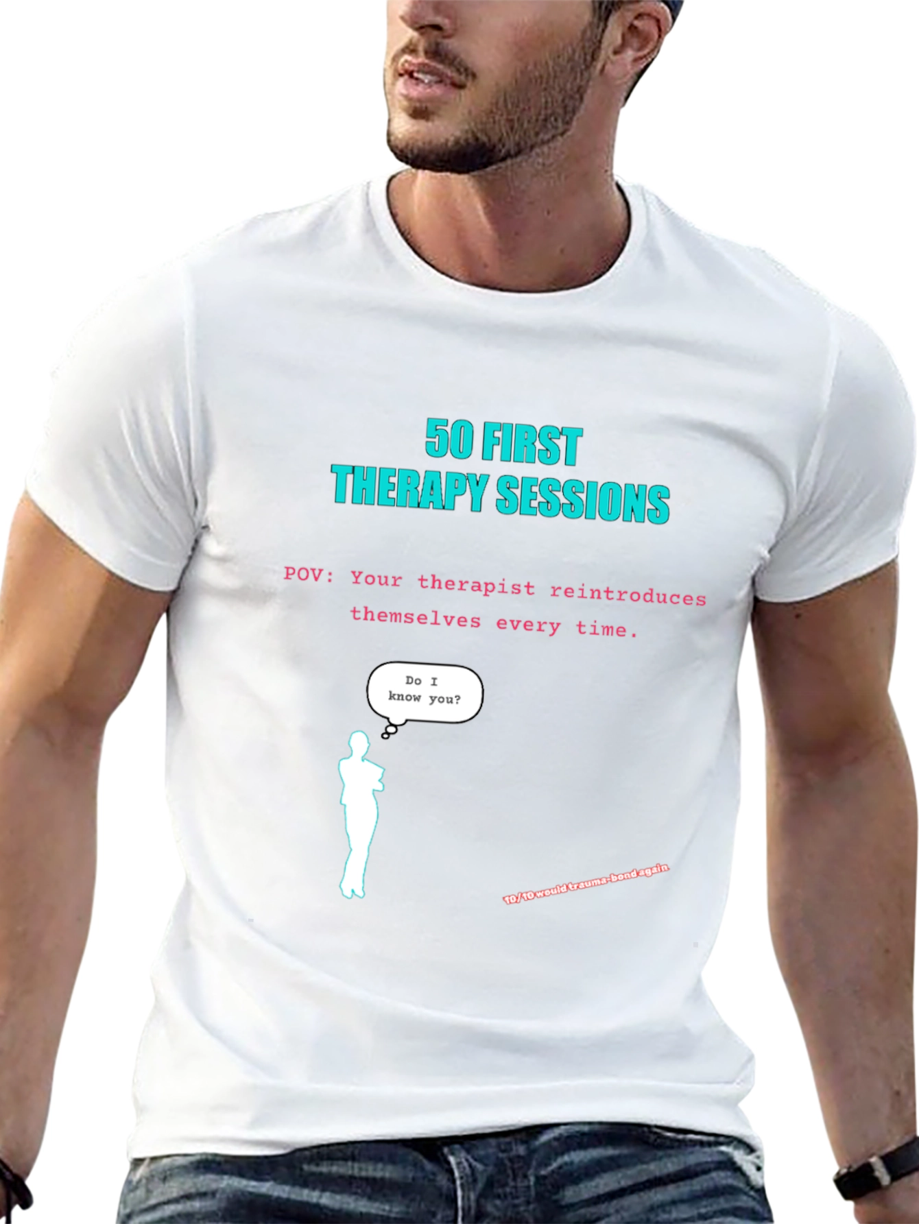50 First Therapy Sessions T-Shirt