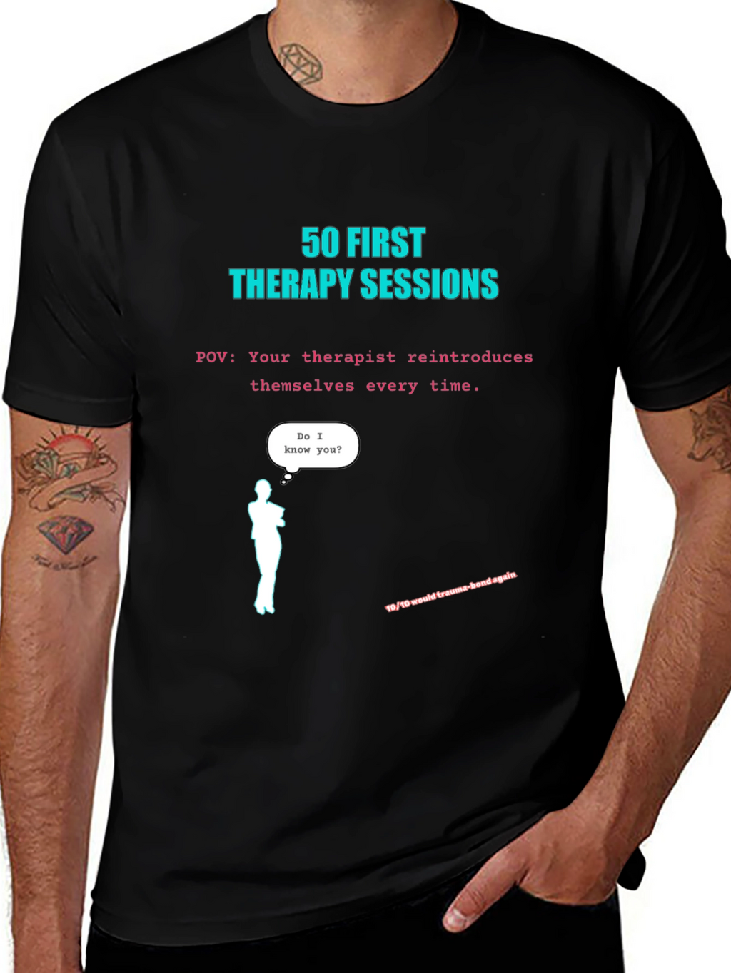 50 First Therapy Sessions T-Shirt