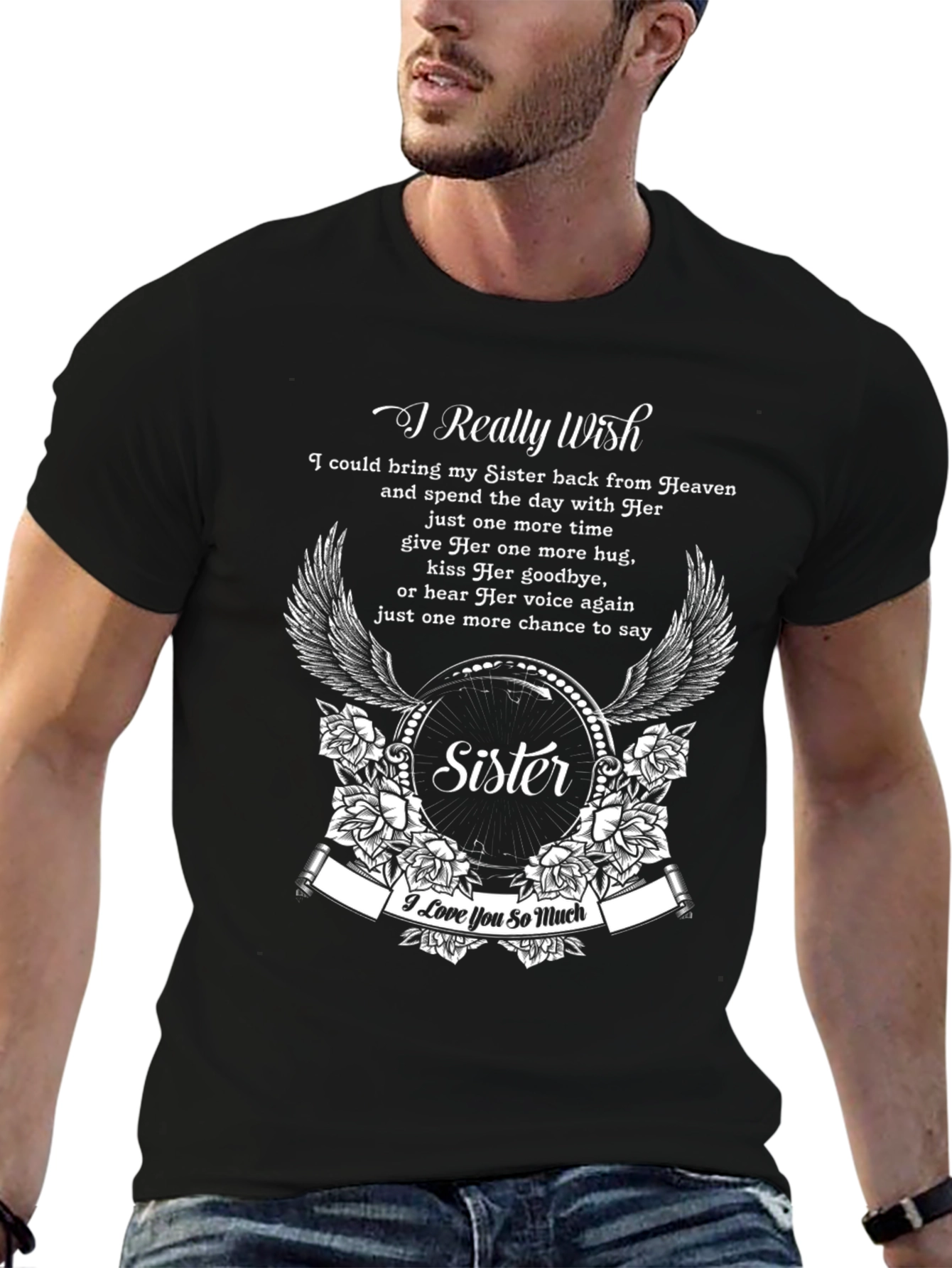 Sister Memorial T-Shirt - I Really Wish Design