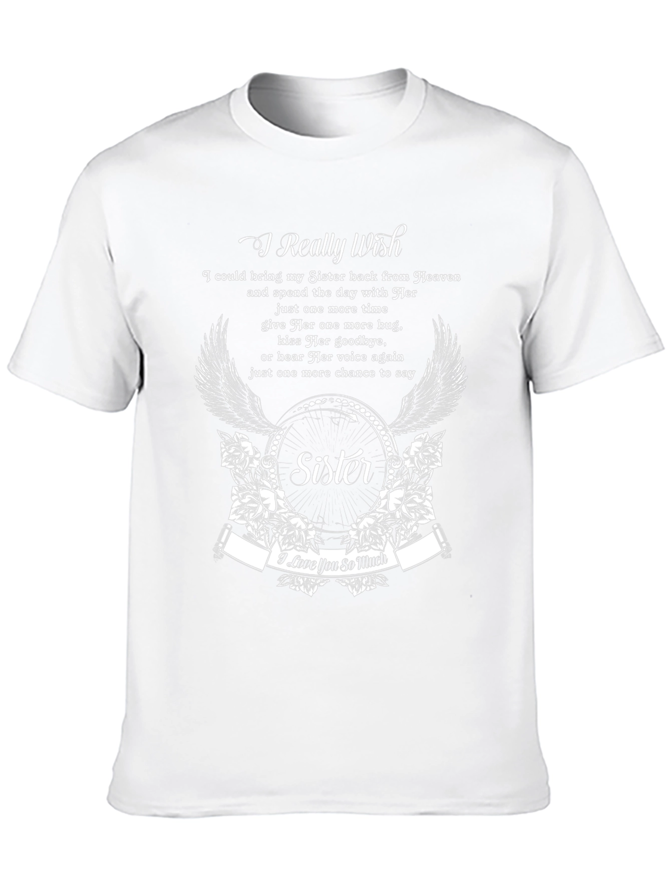 Sister Memorial T-Shirt - I Really Wish Design