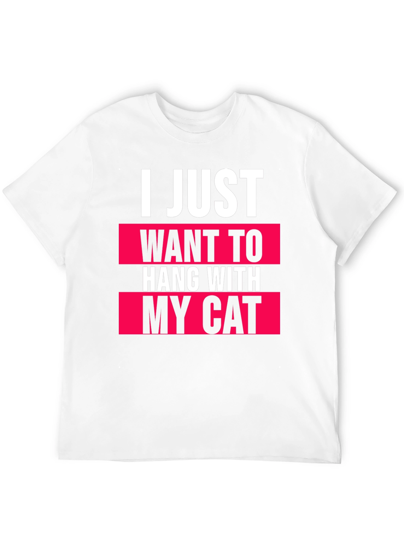 I Just Want to Hang With My Cat T-Shirt