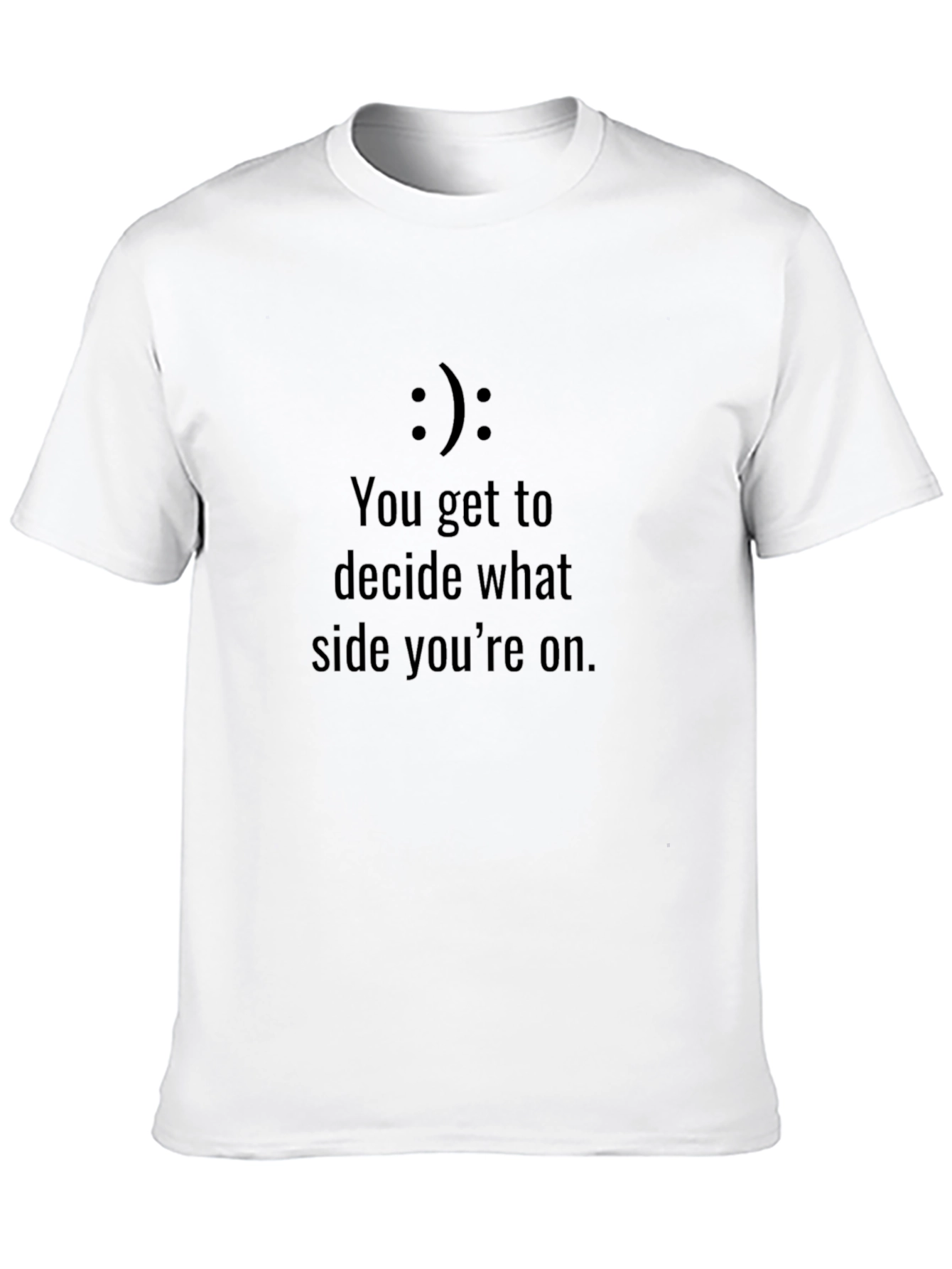 You Decide T-Shirt