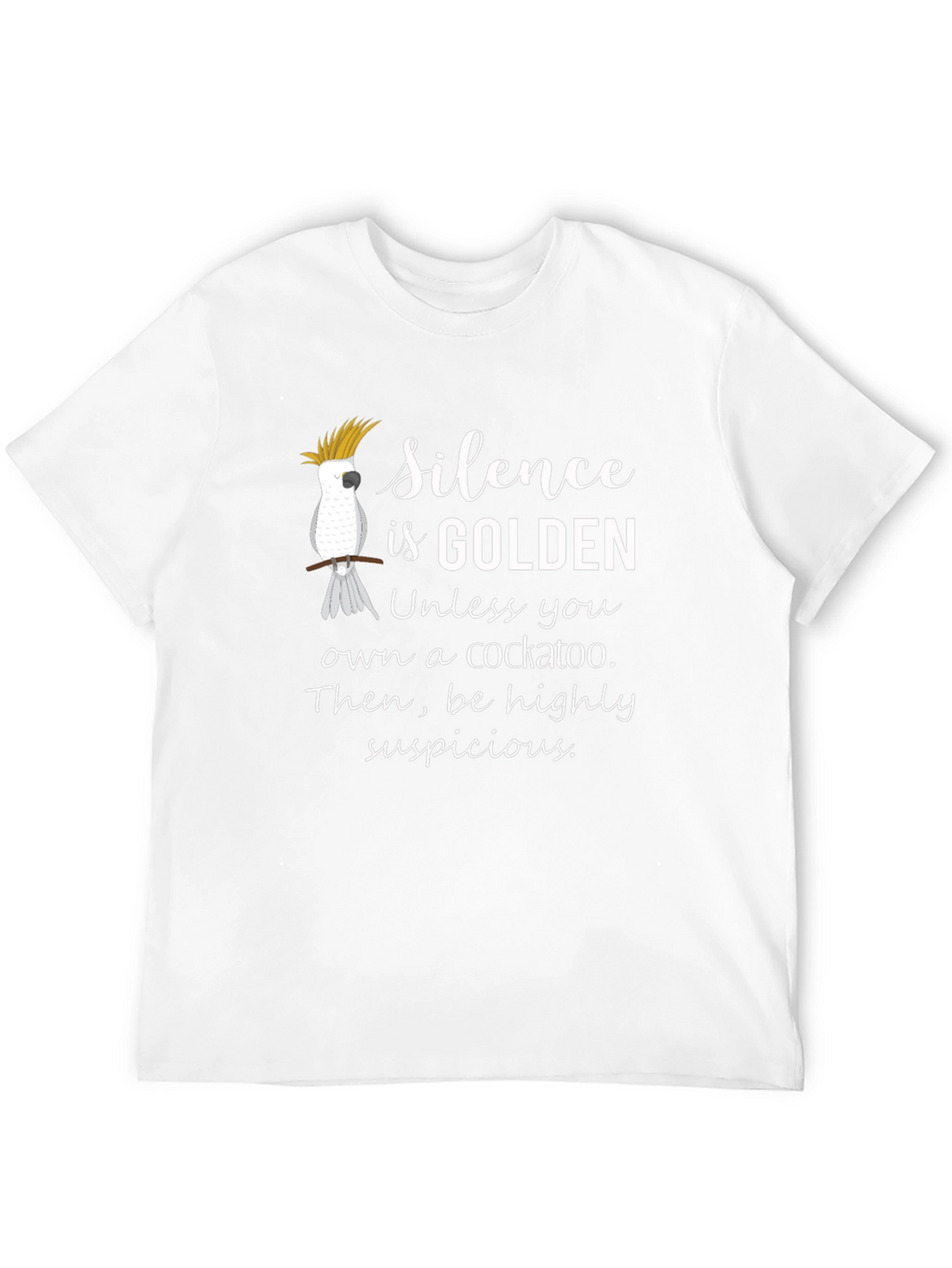 Silence is Golden Cockatoo T-Shirt
