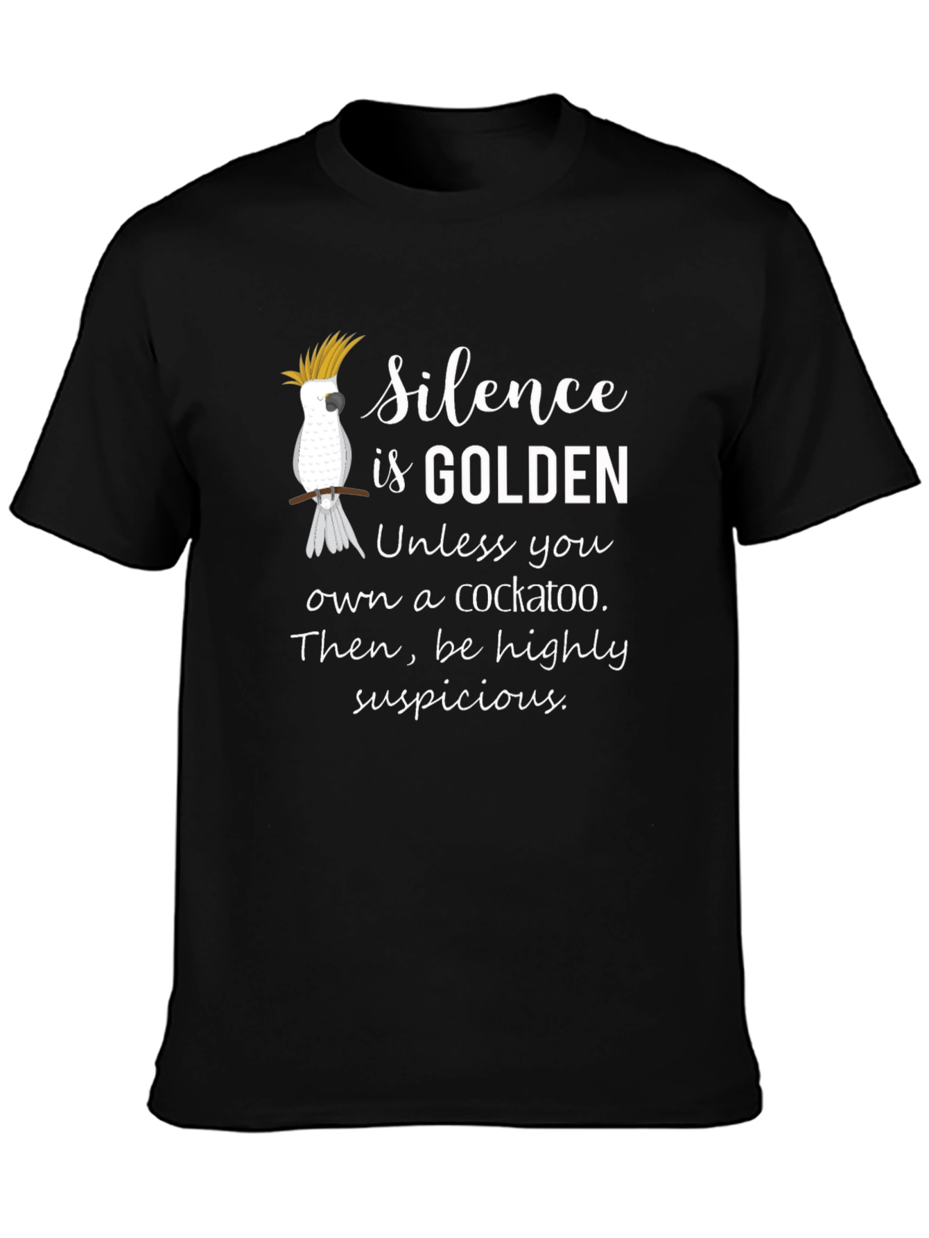 Silence is Golden Cockatoo T-Shirt