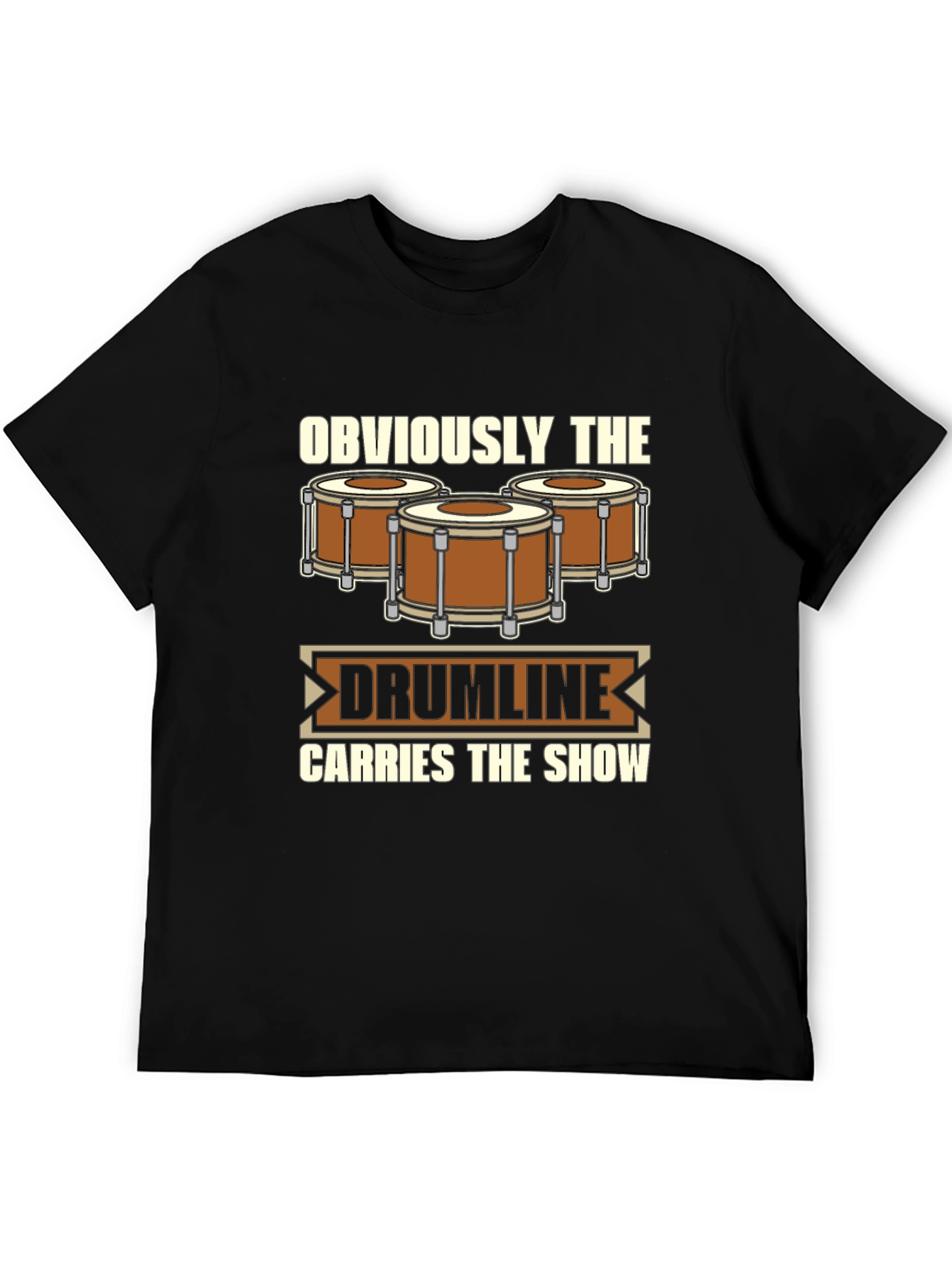 Drumline Carries The Show T-Shirt