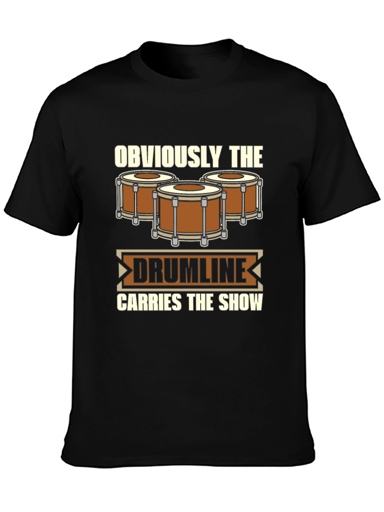 Drumline Carries The Show T-Shirt