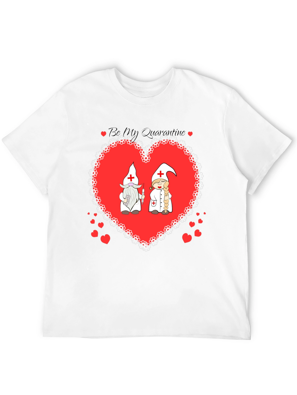 Be My Quarantine Nurse Gnome Graphic T-Shirt