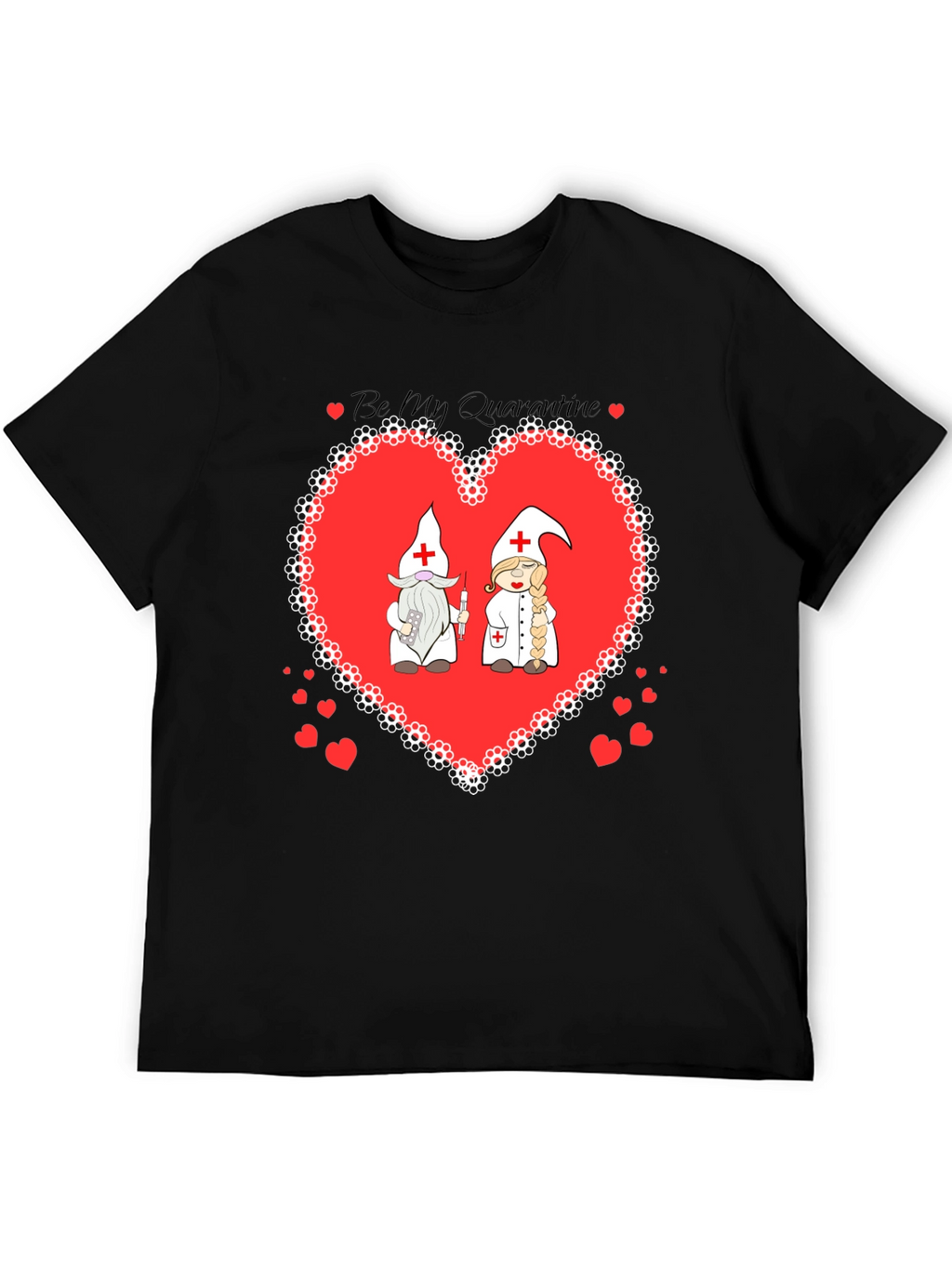 Be My Quarantine Nurse Gnome Graphic T-Shirt