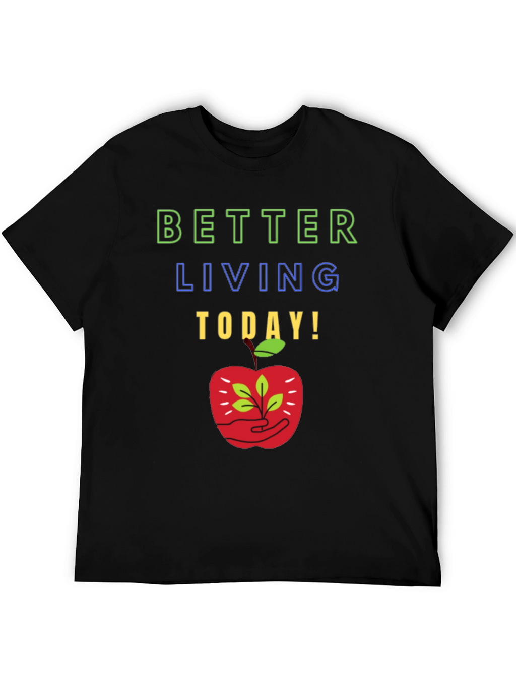 Better Living T-Shirt