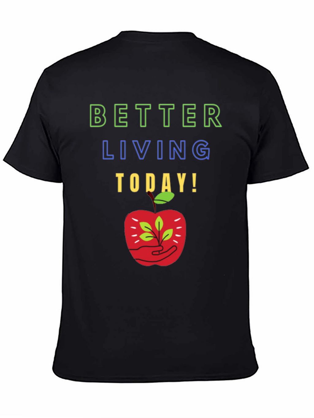 Better Living T-Shirt