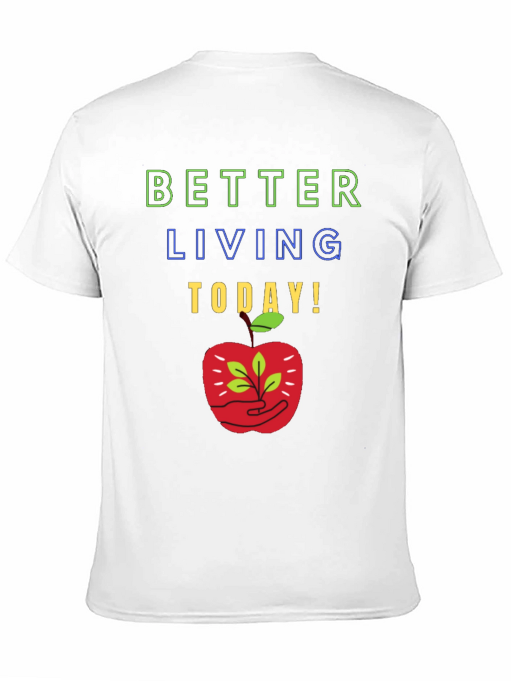 Better Living T-Shirt