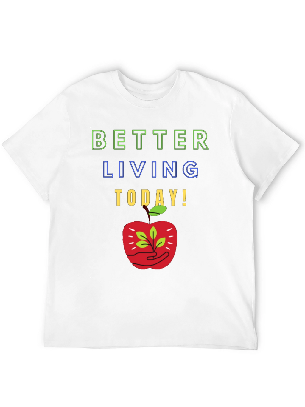 Better Living T-Shirt