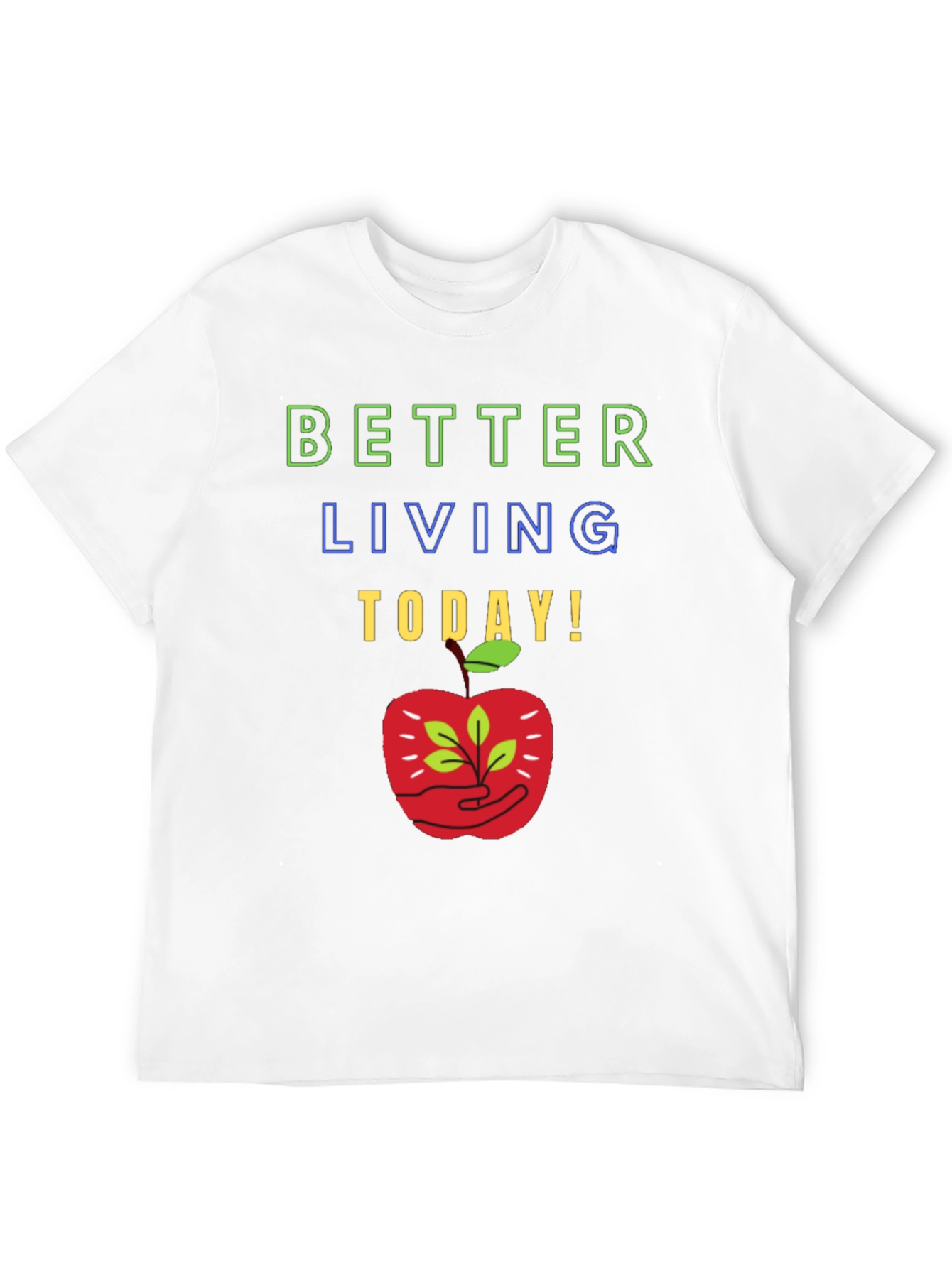 Better Living T-Shirt