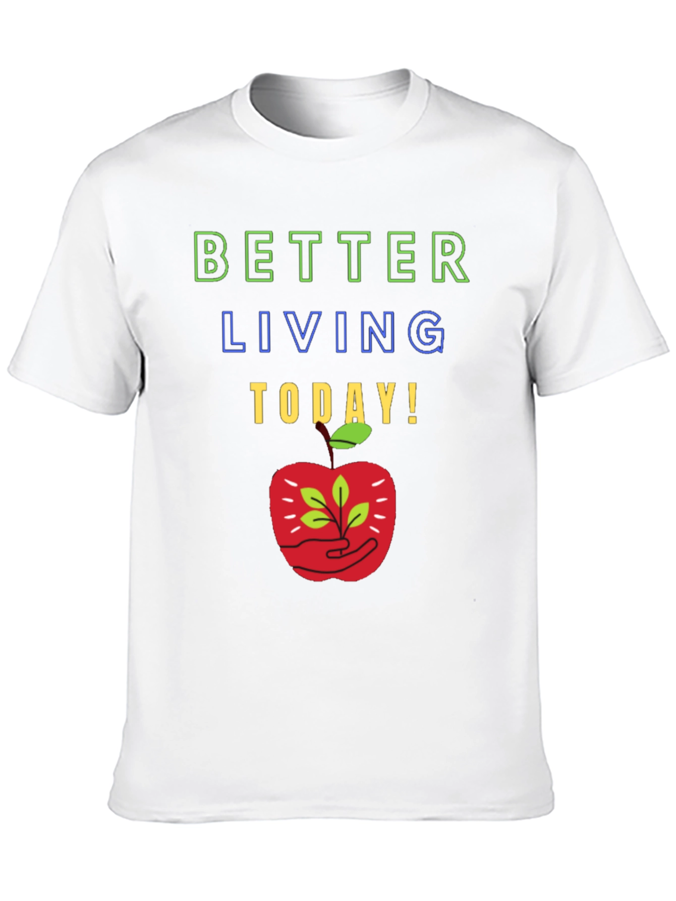 Better Living T-Shirt