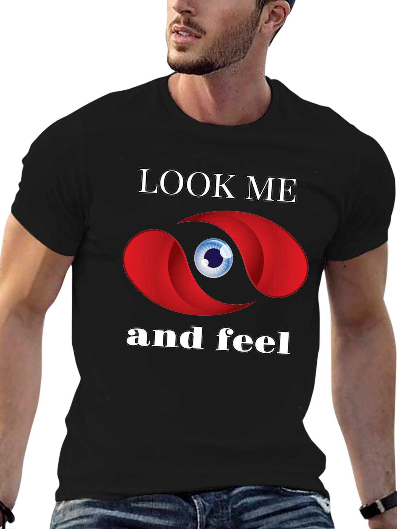 Look Me and Feel Graphic T-Shirt