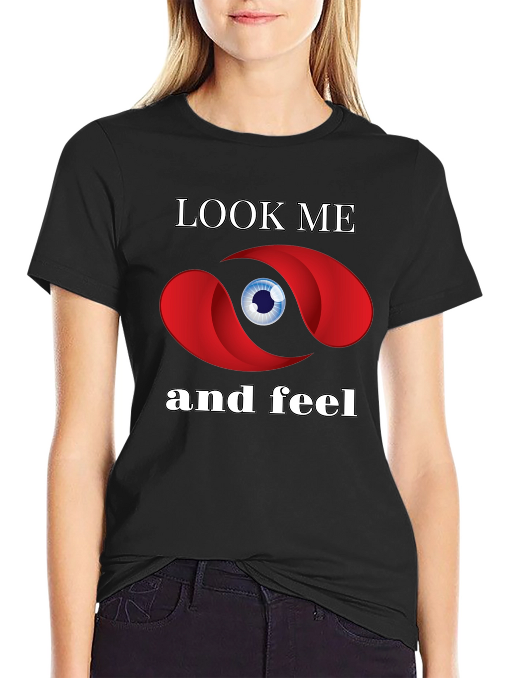 Look Me and Feel Graphic T-Shirt
