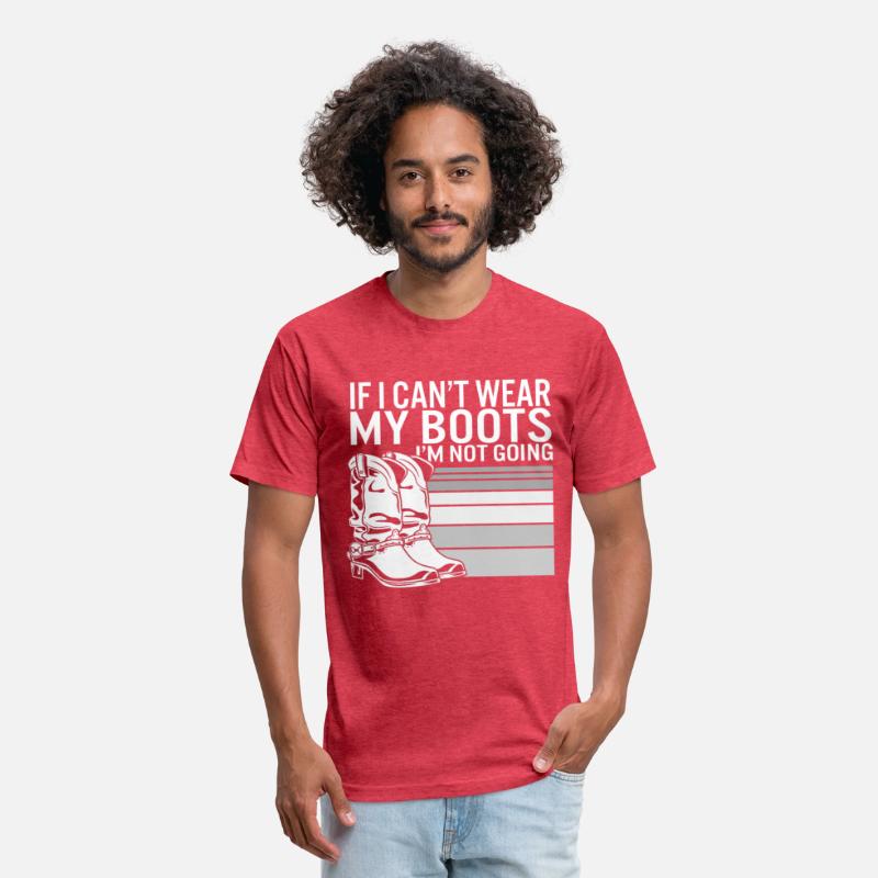 Boots Shirt, If I Can't Wear My Boots I'm Not