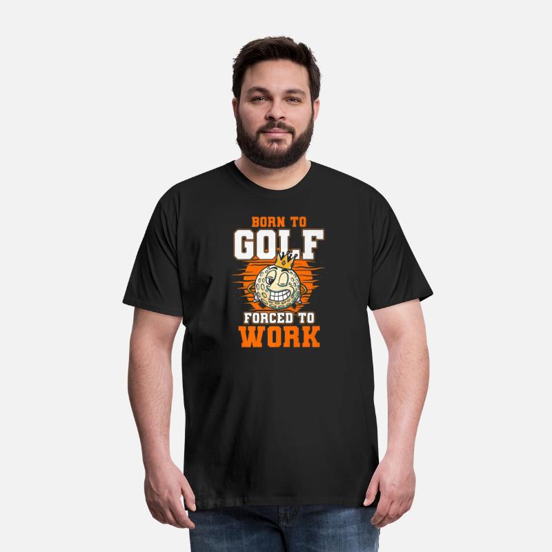 Born To Golf Forced To Work Golfer