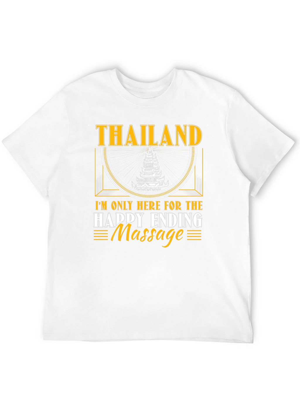 Thailand Happy Ending Massage Novelty T-Shirt