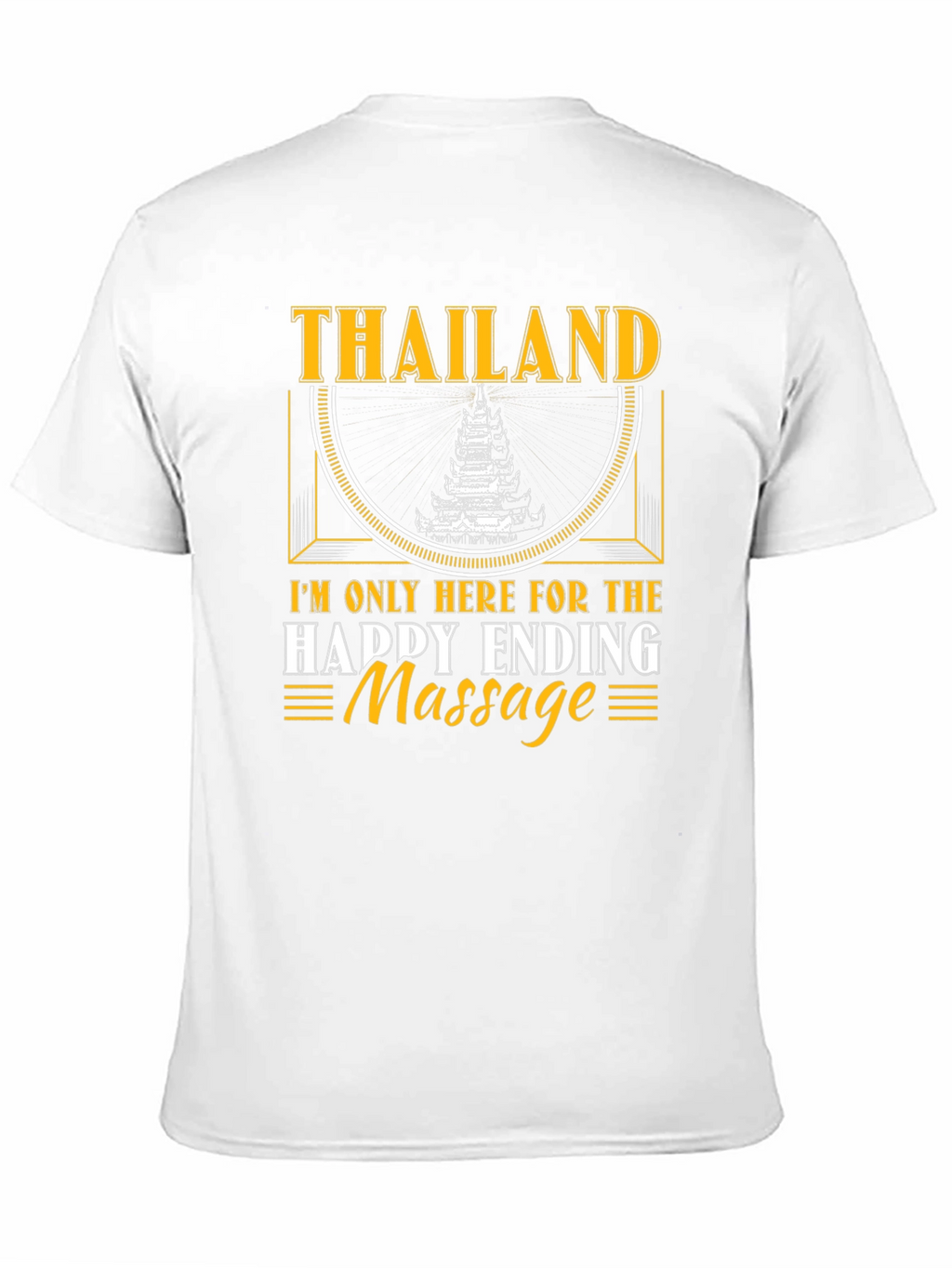 Thailand Happy Ending Massage Novelty T-Shirt