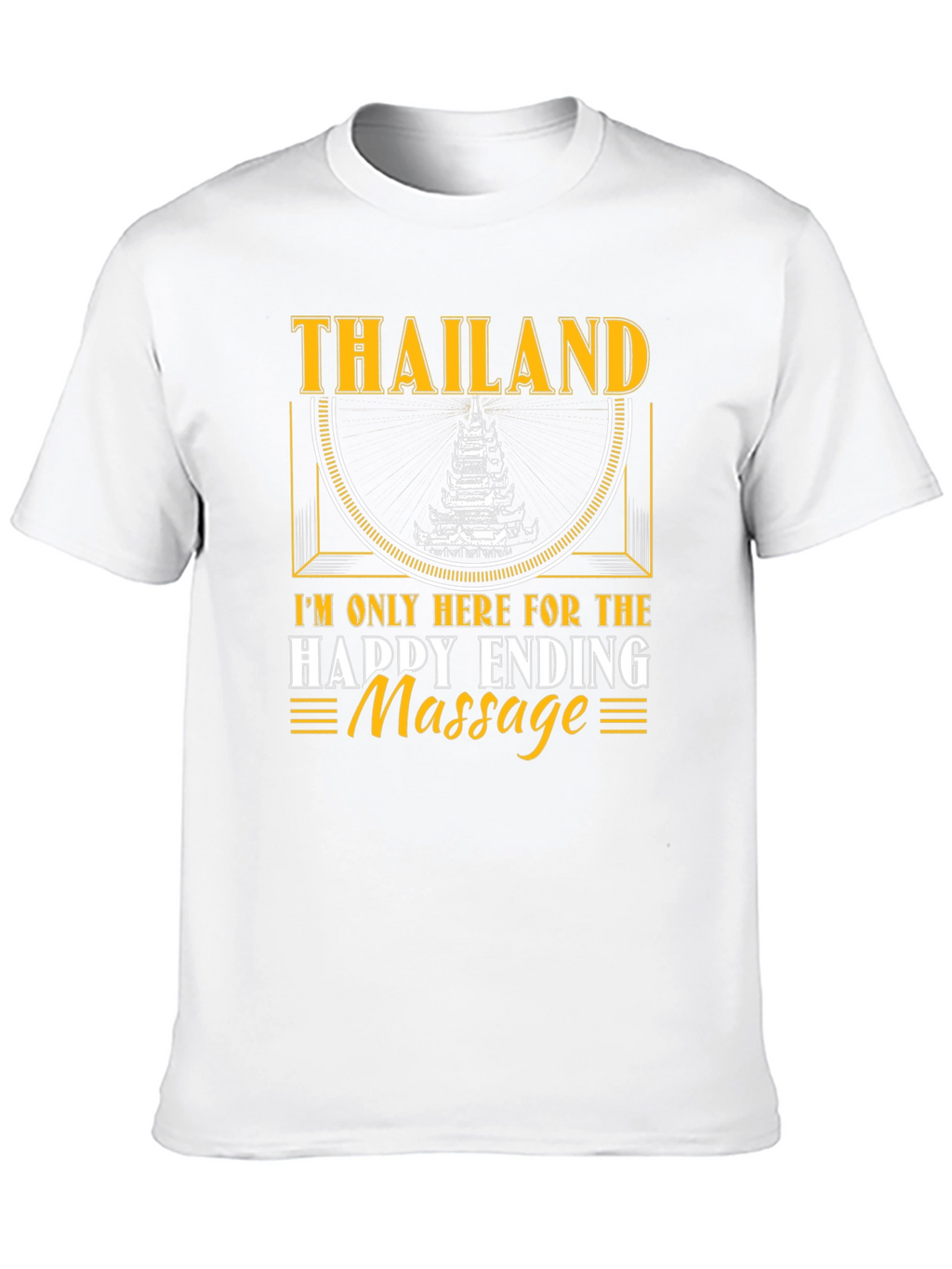 Thailand Happy Ending Massage Novelty T-Shirt