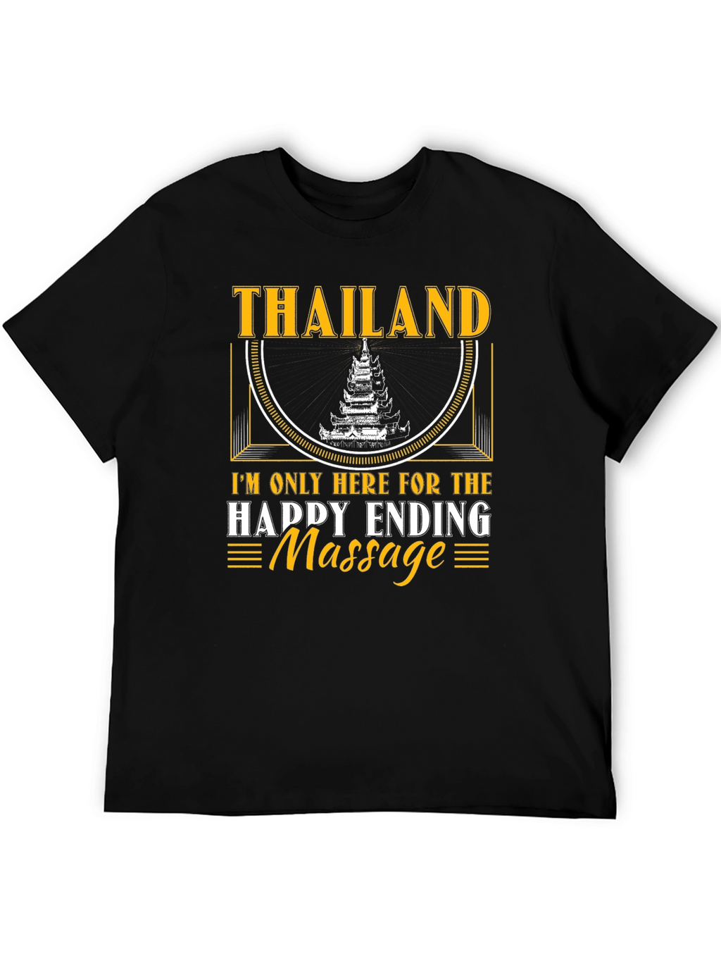 Thailand Happy Ending Massage Novelty T-Shirt