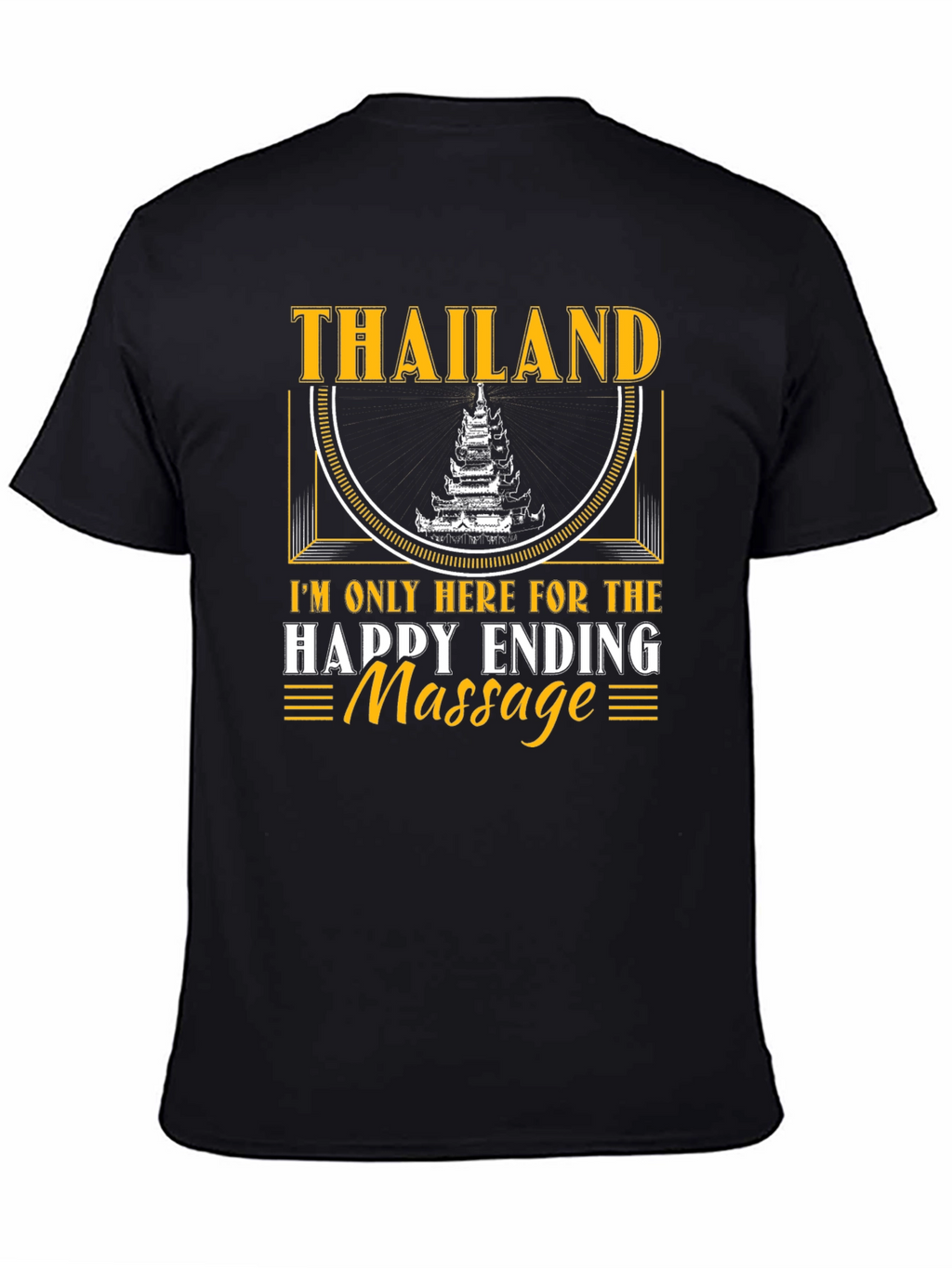 Thailand Happy Ending Massage Novelty T-Shirt
