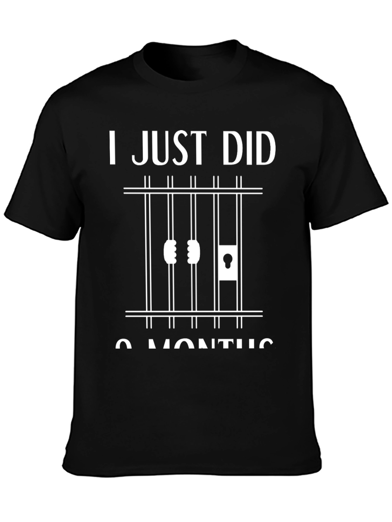 I Just Did 9 Months Prison Humor T-Shirt