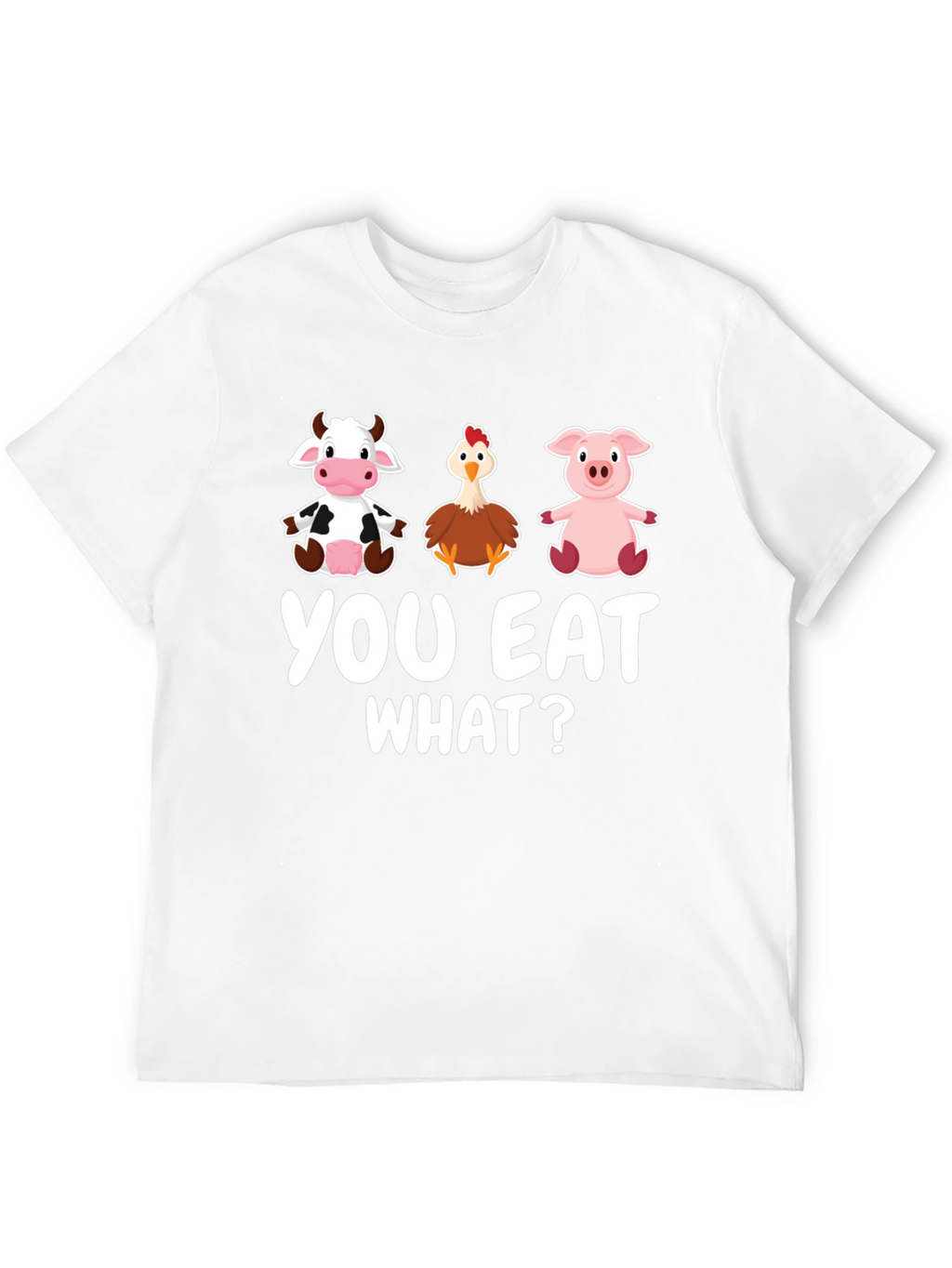 You Eat What? Graphic T-Shirt
