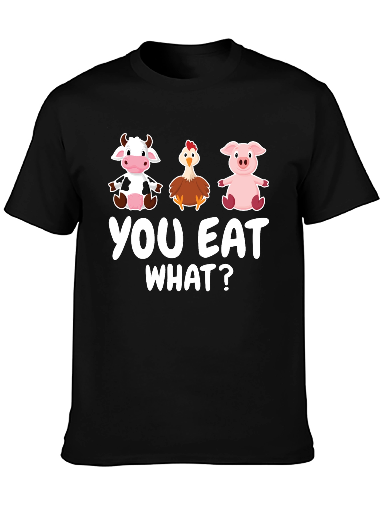 You Eat What? Graphic T-Shirt