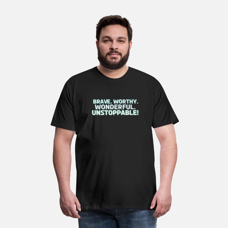 Brave. Worthy. Wonderful. Unstoppable!