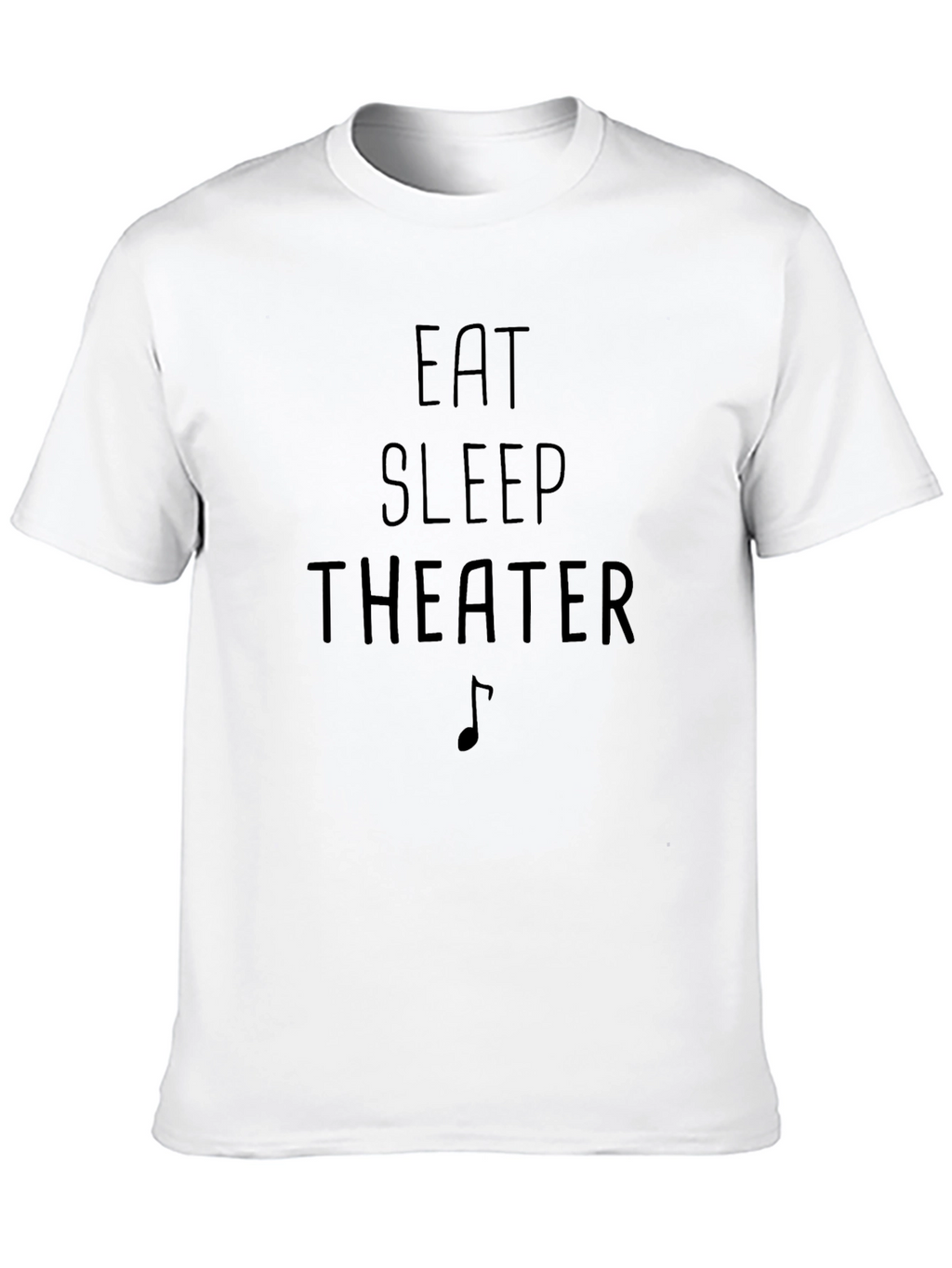Eat Sleep Theater T-Shirt