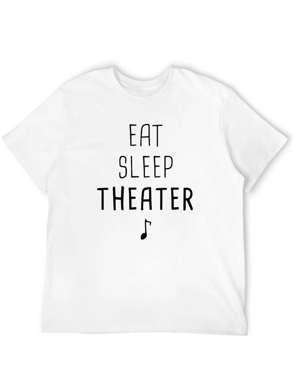 Eat Sleep Theater T-Shirt