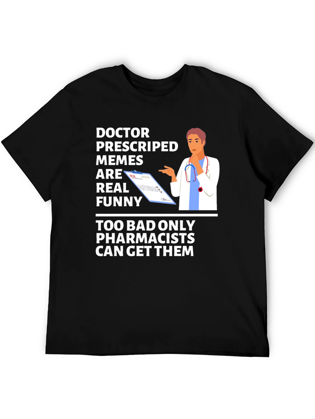 Doctor Memes Are Real Funny T-Shirt