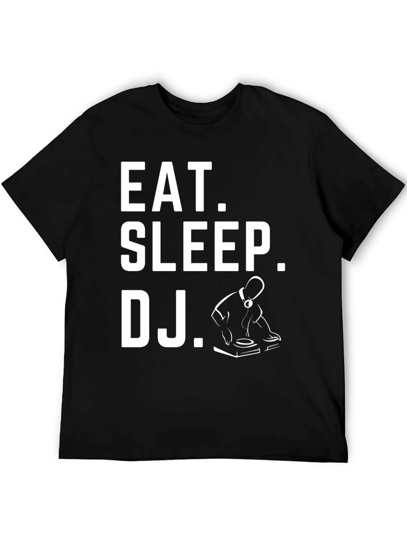Eat Sleep DJ T-Shirt - Musician Gift