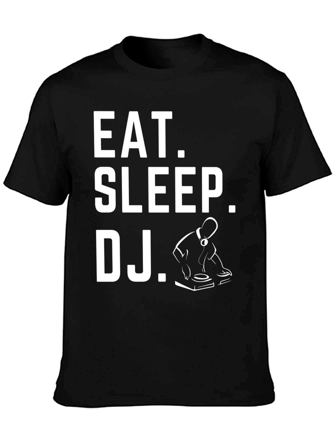 Eat Sleep DJ T-Shirt - Musician Gift
