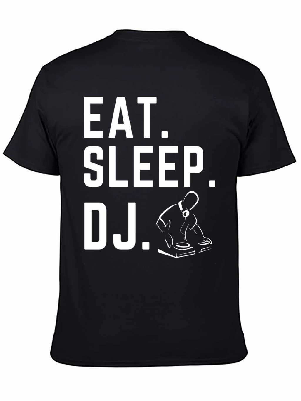 Eat Sleep DJ T-Shirt - Musician Gift