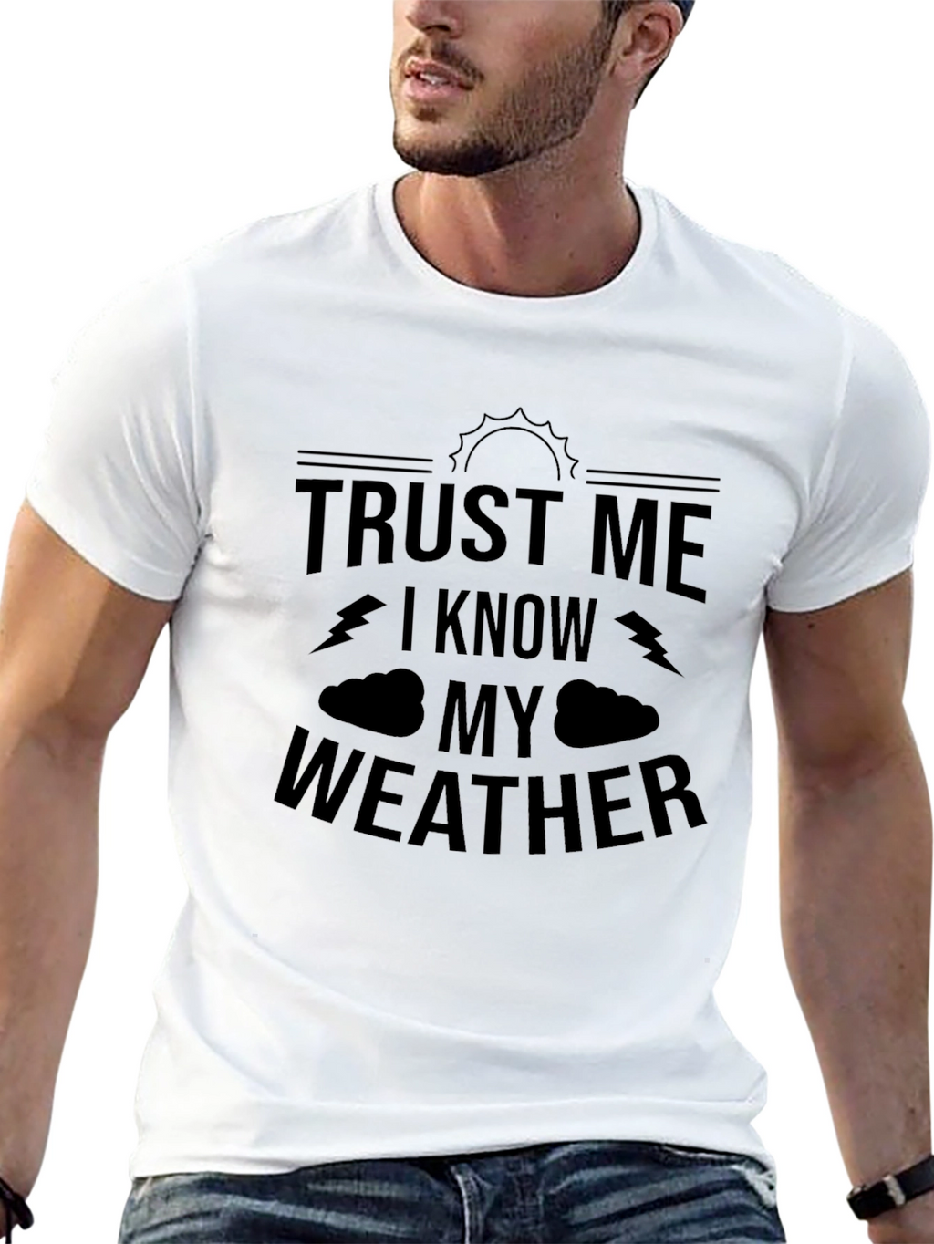 Trust Me I Know My Weather Graphic T-Shirt