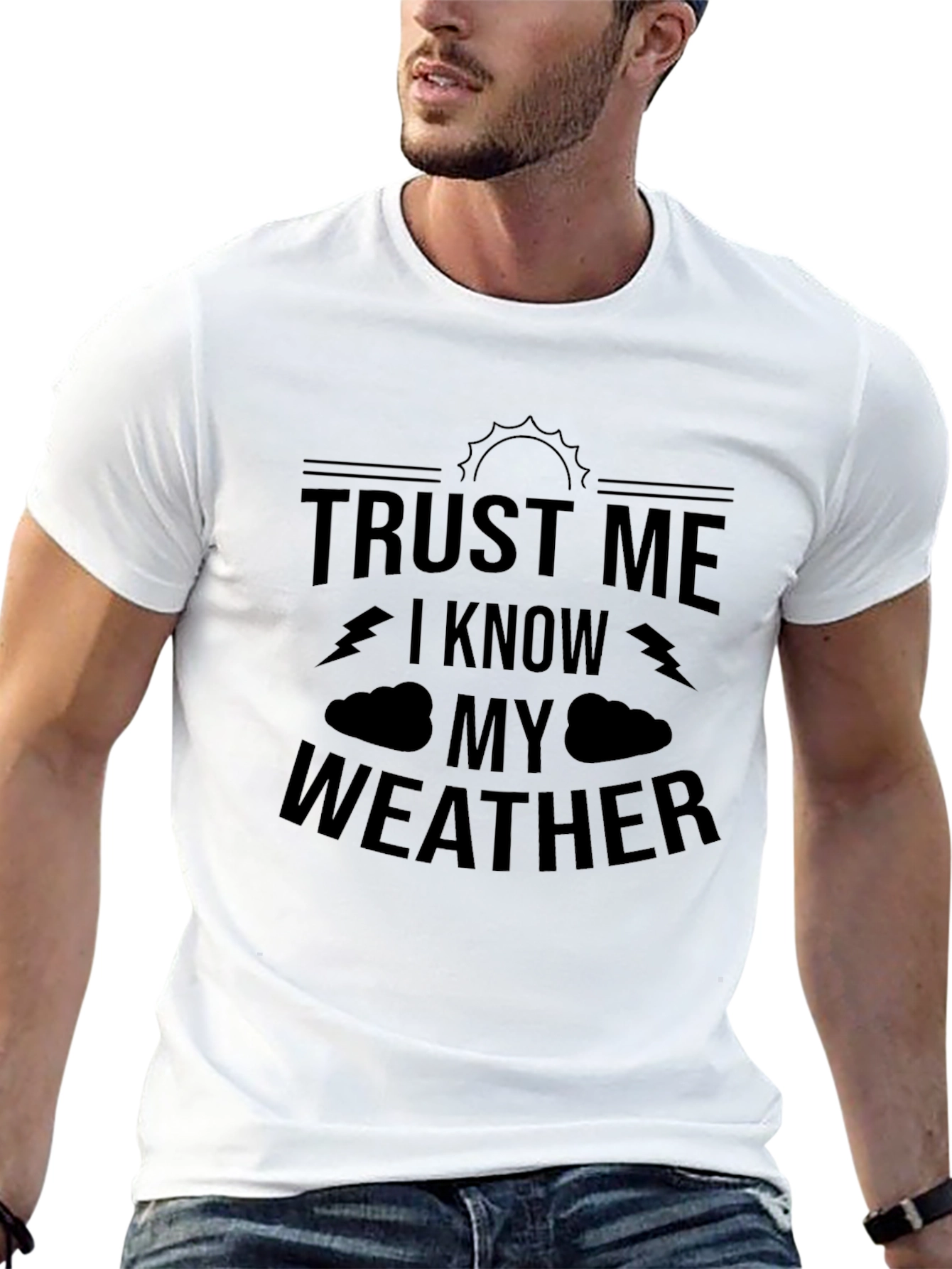 Trust Me I Know My Weather Graphic T-Shirt