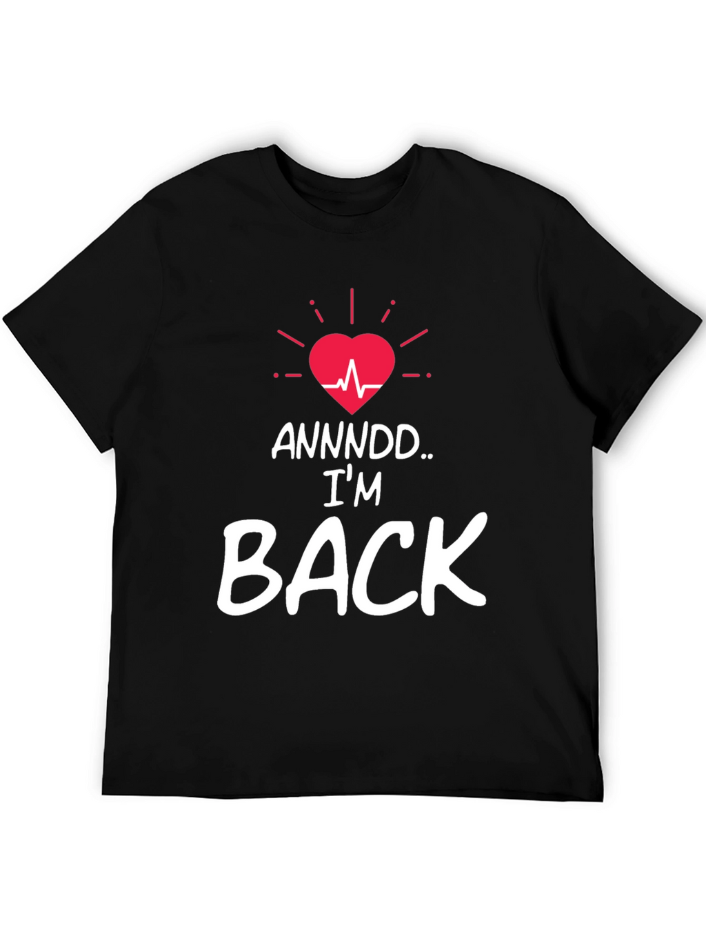 Im Back T-Shirt - Heartbeat Revival Graphic Tee