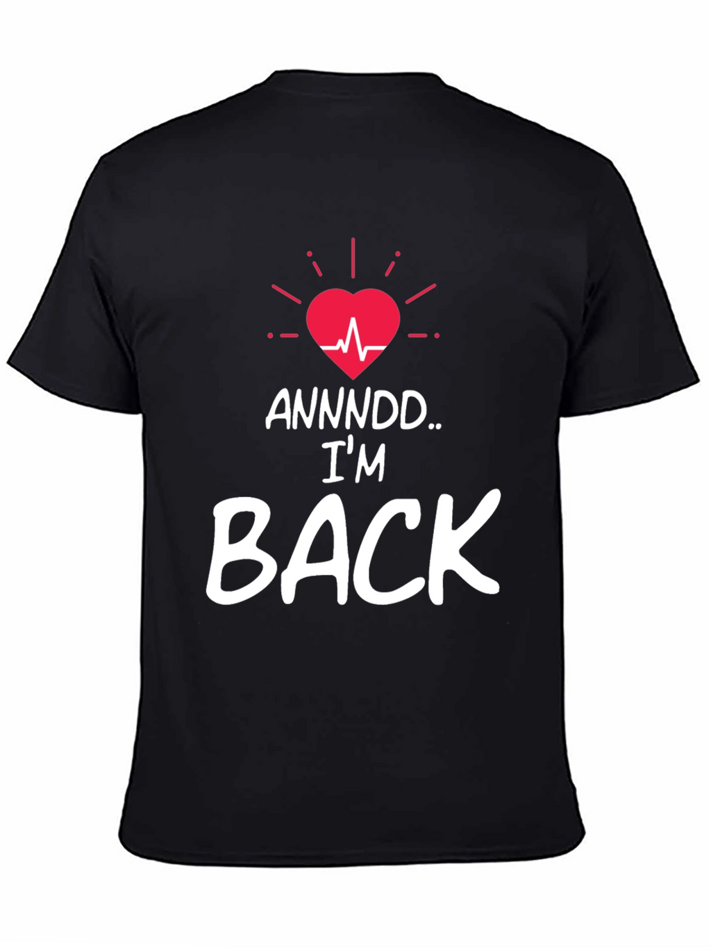 Im Back T-Shirt - Heartbeat Revival Graphic Tee