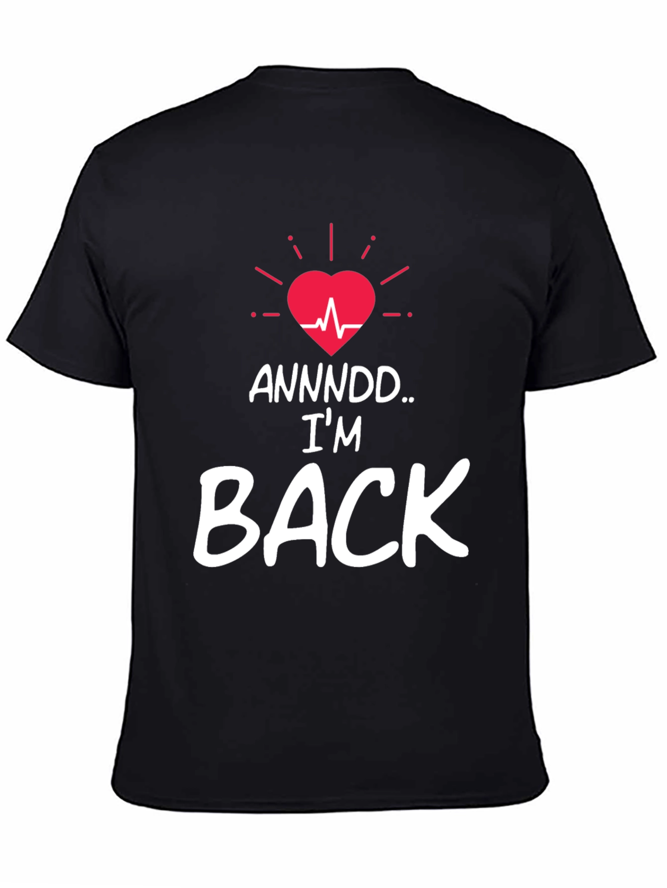 Im Back T-Shirt - Heartbeat Revival Graphic Tee