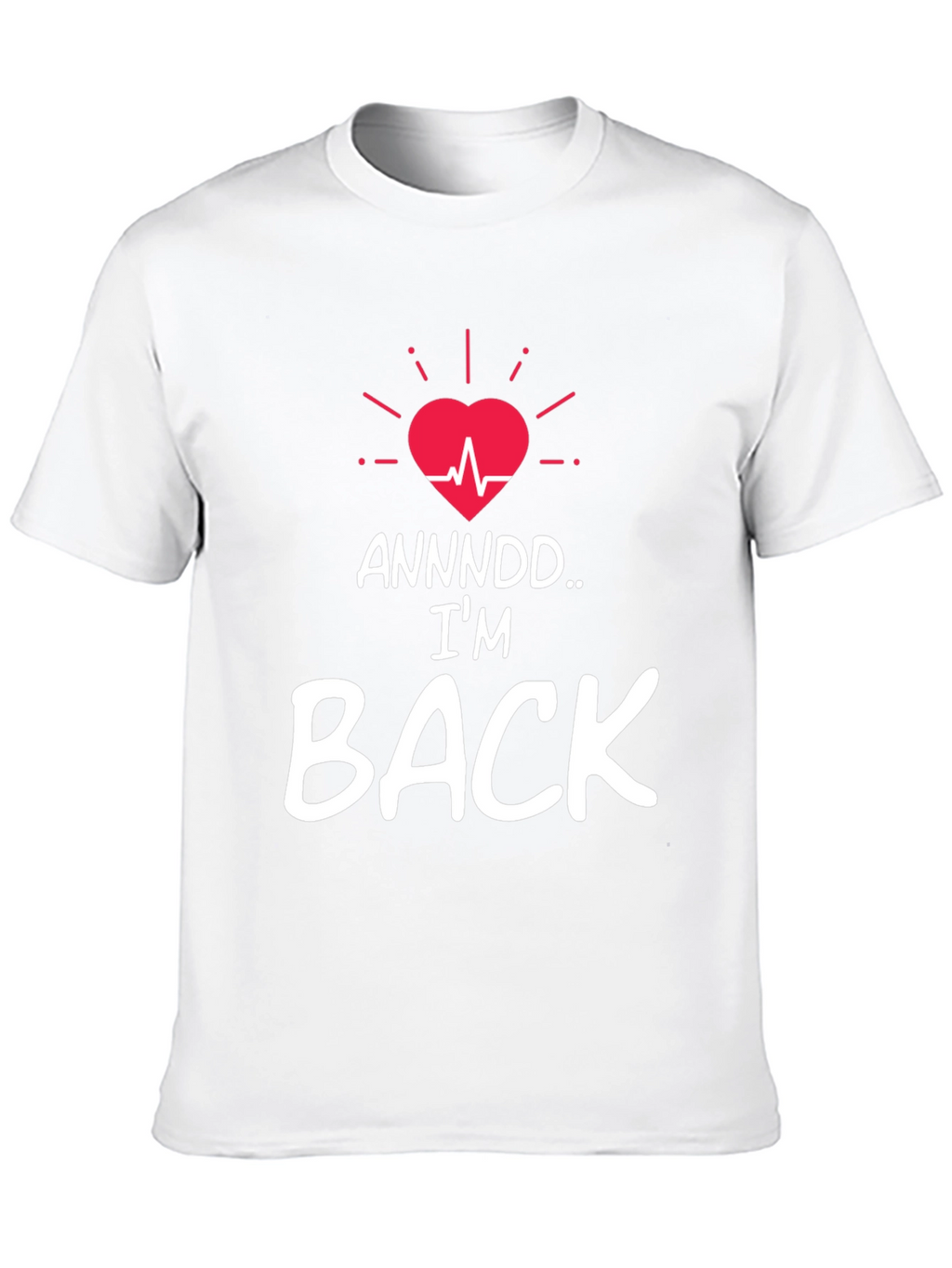 Im Back T-Shirt - Heartbeat Revival Graphic Tee