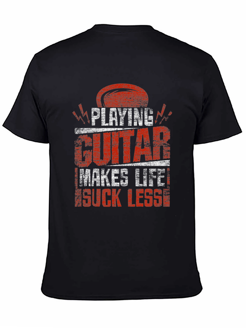 Playing Guitar Makes Life Suck Less T-Shirt