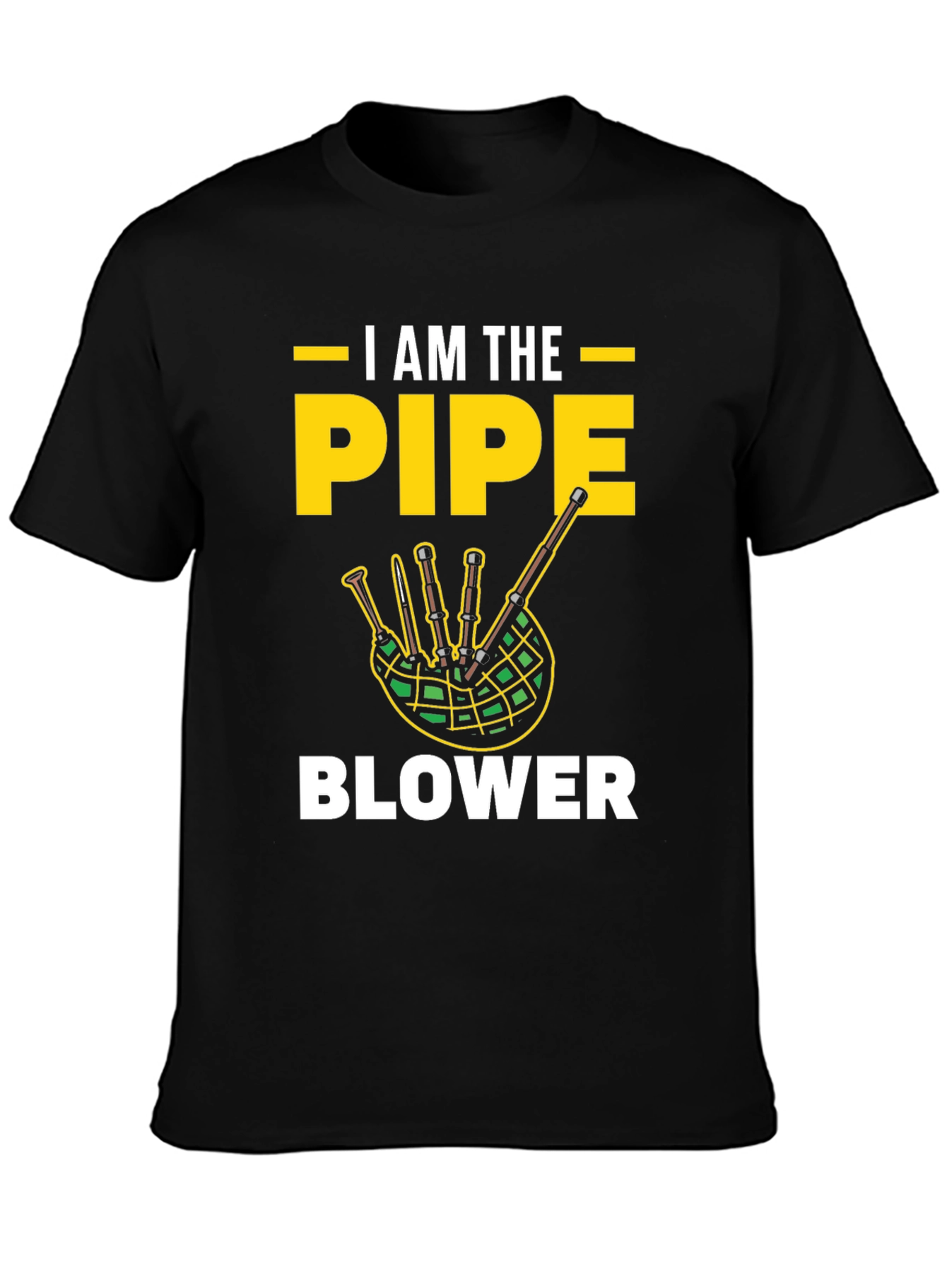 I AM THE PIPE BLOWER Graphic T-Shirt