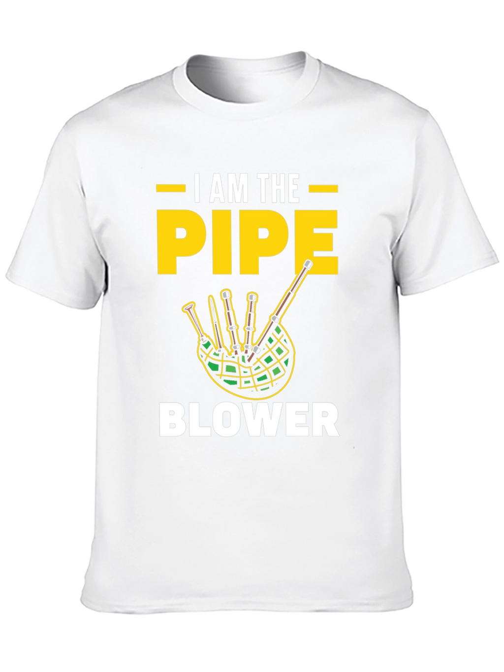 I AM THE PIPE BLOWER Graphic T-Shirt